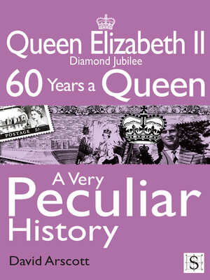 cover image of Queen Elizabeth II, A Very Peculiar History